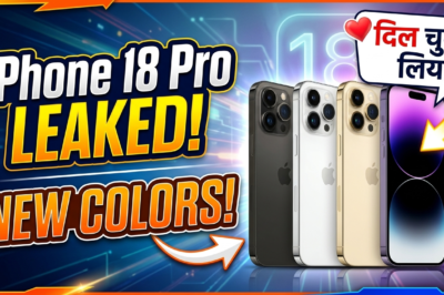 iPhone 18 Pro और Pro Max: नए कलर ऑप्शन, दमदार अपग्रेड्स और लॉन्च टाइमलाइन की पूरी जानकारी